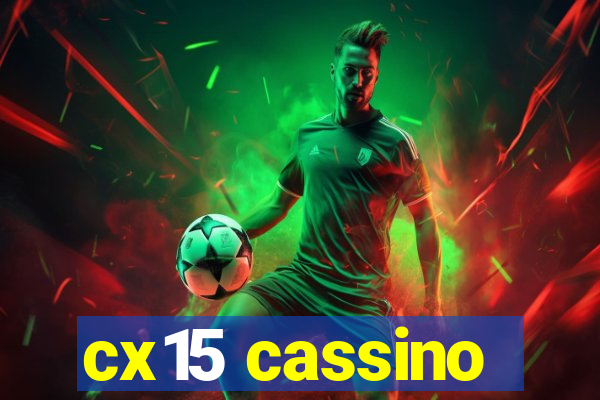 cx15 cassino